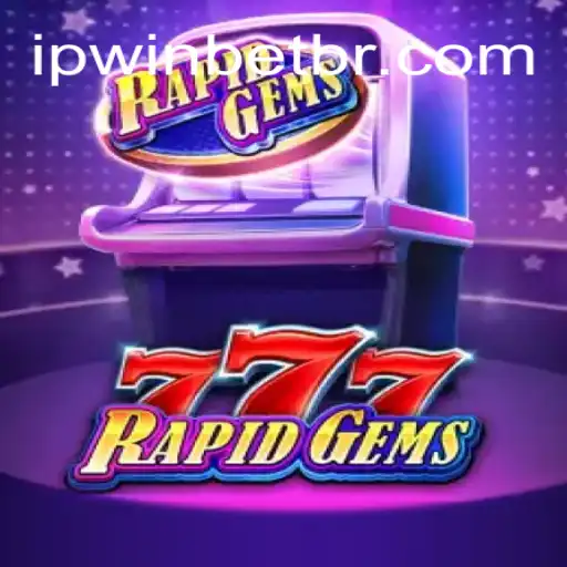Descubra a Emoção do Jogo RapidGems777 na Plataforma Ipwinbet